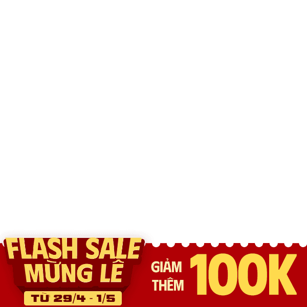 Flash Sale Mừng Lễ - Giảm ngay 100k