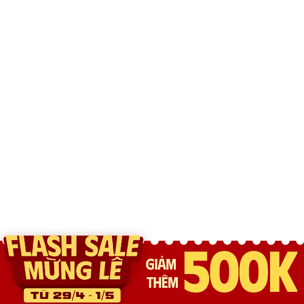 Flash Sale Mừng Lễ - Giảm ngay 500k