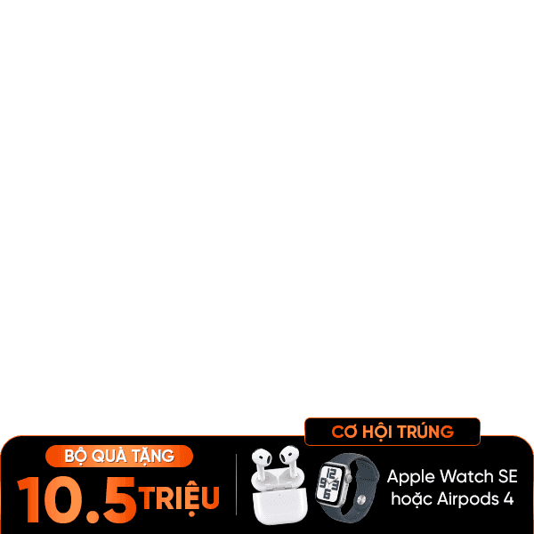 [Đặt trước] - Tặng Bộ quà tặng trị giá 10.5 triệu 