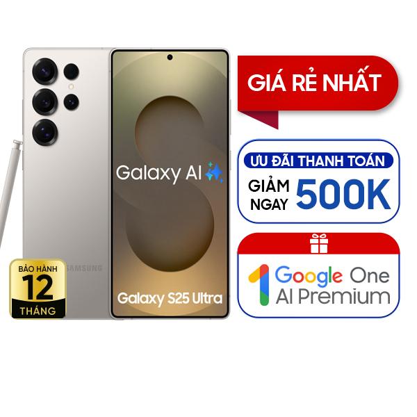 Samsung Galaxy S25 Ultra 12GB/512GB Chính Hãng - BHĐT