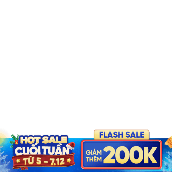 Hot sale cuối tuần 5-7/12  200k