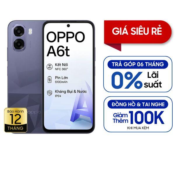 Oppo A6t 6GB/256GB Chính Hãng