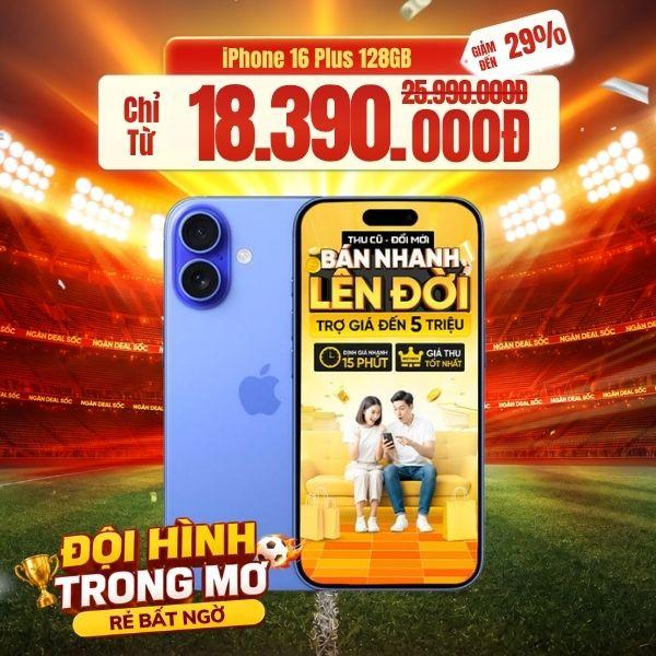 iPhone 16 Plus 128GB Máy Đẹp