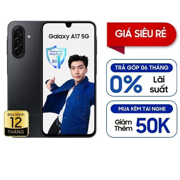 Samsung Galaxy A17 5G 8GB/128GB Chính Hãng - BHĐT