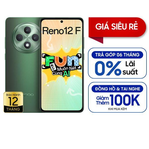 Oppo Reno 12F 4G 8GB/256GB Chính Hãng