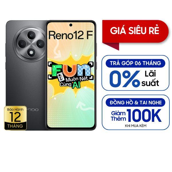 Oppo Reno 12F 4G 8GB/256GB Chính Hãng