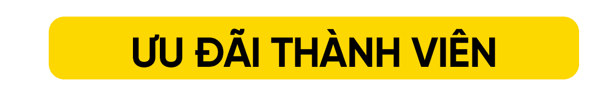 ƯU ĐÃI THÀNH VIÊN