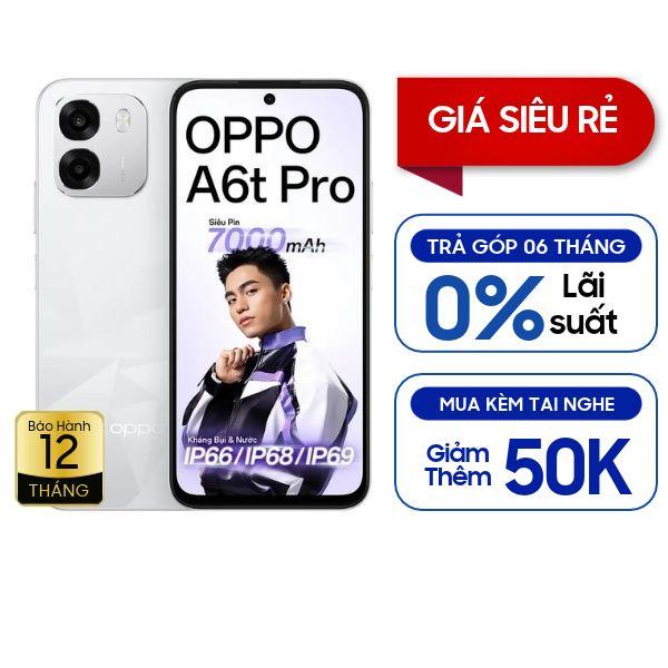 Oppo A6t Pro 8GB/128GB Chính Hãng